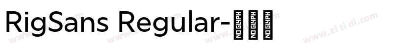 RigSans Regular字体转换 RigSans Regular字体转换